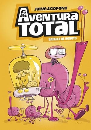 AVENTURA TOTAL 5 - BATALLA DE ROBOTS | 9788448872816 | COPONS, JAUME | Galatea Llibres | Llibreria online de Reus, Tarragona | Comprar llibres en català i castellà online