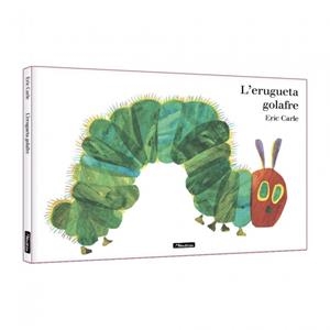 L'ERUGUETA GOLAFRE. L'ALBUM IL·LUSTRAT | 9788448872724 | CARLE, ERIC | Galatea Llibres | Llibreria online de Reus, Tarragona | Comprar llibres en català i castellà online