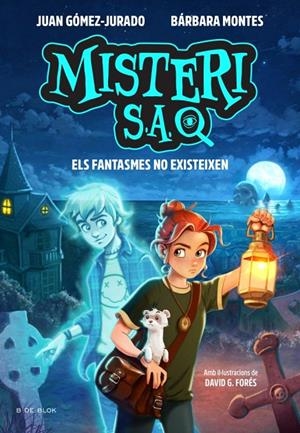 MISTERI S.A. 1 - ELS FANTASMES NO EXISTEIXEN | 9791387695569 | GÓMEZ-JURADO, JUAN/MONTES, BÁRBARA | Galatea Llibres | Llibreria online de Reus, Tarragona | Comprar llibres en català i castellà online