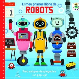 EL MEU PRIMER LLIBRE DE ROBOTS | 9788447955220 | Galatea Llibres | Llibreria online de Reus, Tarragona | Comprar llibres en català i castellà online