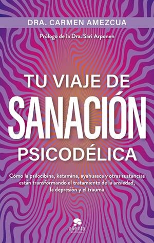 TU VIAJE DE SANACIÓN PSICODÉLICA | 9788413445045 | AMEZCUA, CARMEN | Galatea Llibres | Librería online de Reus, Tarragona | Comprar libros en catalán y castellano online