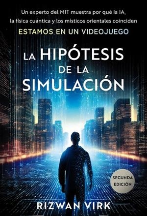 LA HIPÓTESIS DE LA SIMULACIÓN | 9788441552944 | RIZWAN, VIRK | Galatea Llibres | Librería online de Reus, Tarragona | Comprar libros en catalán y castellano online