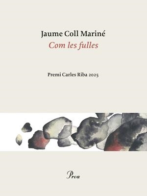 COM LES FULLES | 9788410488861 | COLL MARINÉ, JAUME | Galatea Llibres | Llibreria online de Reus, Tarragona | Comprar llibres en català i castellà online