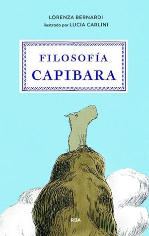 FILOSOFÍA CAPIBARA | 9791370310356 | BERNARDI, LORENZA | Galatea Llibres | Llibreria online de Reus, Tarragona | Comprar llibres en català i castellà online