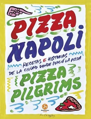 PIZZA NAPOLI | 9788419509512 | BROWN, DAVE/ELLIOT, JAMES Y THOM/ELLIOT, THOM | Galatea Llibres | Llibreria online de Reus, Tarragona | Comprar llibres en català i castellà online