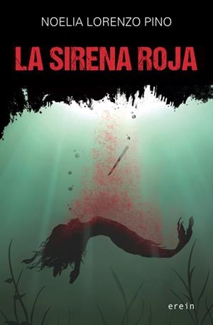 LA SIRENA ROJA | 9788497469845 | NOELIA LORENZO PINO | Galatea Llibres | Librería online de Reus, Tarragona | Comprar libros en catalán y castellano online