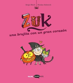 ZUK 6. UNA BRUJITA CON UN GRAN CORAZÓN | 9791387744229 | BLOCH, SERGE | Galatea Llibres | Llibreria online de Reus, Tarragona | Comprar llibres en català i castellà online