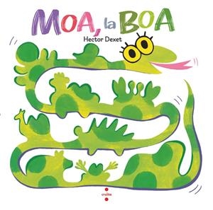 MOA, LA BOA | 9788466160124 | DEXET, HÉCTOR | Galatea Llibres | Llibreria online de Reus, Tarragona | Comprar llibres en català i castellà online