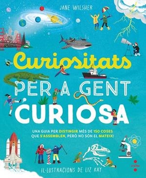 CURIOSITATS PER A GENT CURIOSA | 9788466160193 | WILSHER, JANE | Galatea Llibres | Llibreria online de Reus, Tarragona | Comprar llibres en català i castellà online