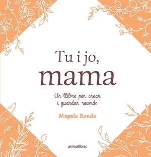 TU I JO, MAMA | 9791387847463 | RONDA, MAGELA | Galatea Llibres | Llibreria online de Reus, Tarragona | Comprar llibres en català i castellà online