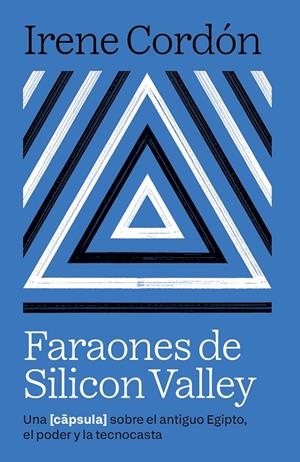 FARAONES DE SILICON VALLEY | 9788416245970 | CORDÓN SOLÀ-SAGALÉS, IRENE | Galatea Llibres | Llibreria online de Reus, Tarragona | Comprar llibres en català i castellà online