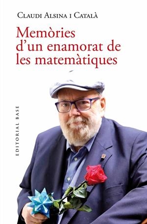 MEMORIES D’UN ENAMORAT DE LES MATEMATIQUES | 9791387728311 | ALSINA I CATALÀ, CLAUDI | Galatea Llibres | Llibreria online de Reus, Tarragona | Comprar llibres en català i castellà online