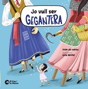 JO VULL SER GEGANTERA | 9791387876067 | VIVIM DEL CUENTU | Galatea Llibres | Librería online de Reus, Tarragona | Comprar libros en catalán y castellano online