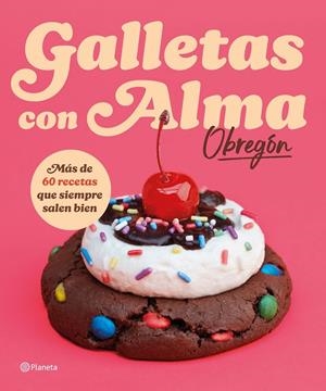GALLETAS CON ALMA | 9788408318781 | OBREGÓN, ALMA | Galatea Llibres | Llibreria online de Reus, Tarragona | Comprar llibres en català i castellà online