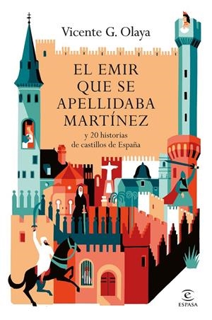 EL EMIR QUE SE APELLIDABA MARTÍNEZ | 9788467080766 | OLAYA, VICENTE | Galatea Llibres | Llibreria online de Reus, Tarragona | Comprar llibres en català i castellà online