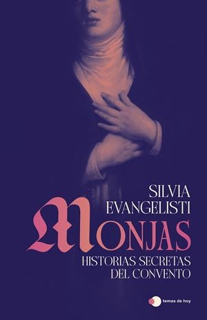 MONJAS: HISTORIAS SECRETAS DEL CONVENTO | 9791387869434 | EVANGELISTI, SILVIA | Galatea Llibres | Librería online de Reus, Tarragona | Comprar libros en catalán y castellano online