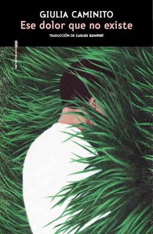 ESE DOLOR QUE NO EXISTE | 9788410249813 | CAMINITO, GIULIA | Galatea Llibres | Librería online de Reus, Tarragona | Comprar libros en catalán y castellano online