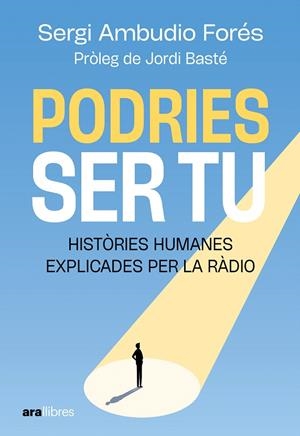 PODRIES SER TU | 9788411732055 | AMBUDIO FORÉS, SERGI | Galatea Llibres | Llibreria online de Reus, Tarragona | Comprar llibres en català i castellà online