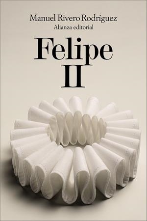 FELIPE II | 9791370092207 | RIVERO RODRÍGUEZ, MANUEL | Galatea Llibres | Llibreria online de Reus, Tarragona | Comprar llibres en català i castellà online