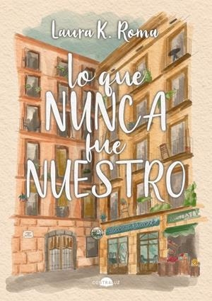 LO QUE NUNCA FUE NUESTRO | 9791387810504 | ROMA, LAURA | Galatea Llibres | Llibreria online de Reus, Tarragona | Comprar llibres en català i castellà online