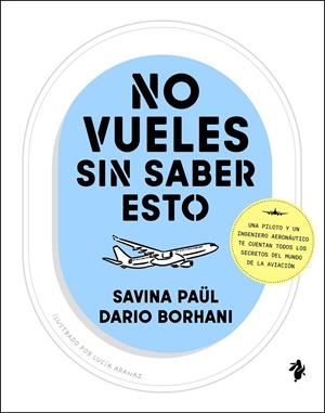 NO VUELES SIN SABER ESTO | 9791387936143 | PAÜL, SAVINA/BORHANI, DARIO | Galatea Llibres | Llibreria online de Reus, Tarragona | Comprar llibres en català i castellà online
