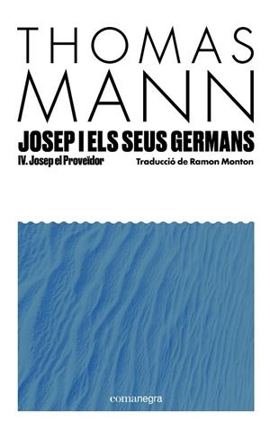JOSEP I ELS SEUS GERMANS IV | 9791387969233 | MANN, THOMAS | Galatea Llibres | Librería online de Reus, Tarragona | Comprar libros en catalán y castellano online