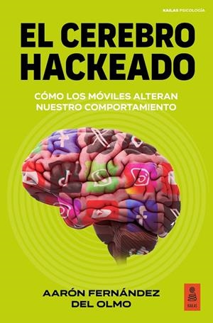 EL CEREBRO HACKEADO | 9791387534219 | FERNÁNDEZ DEL OLMO, AARÓN | Galatea Llibres | Llibreria online de Reus, Tarragona | Comprar llibres en català i castellà online