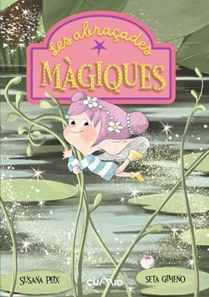 LES ABRAÇADES MÀGIQUES | 9788482897967 | PEIX CRUZ, SUSANA | Galatea Llibres | Librería online de Reus, Tarragona | Comprar libros en catalán y castellano online