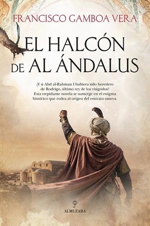 EL HALCÓN DE AL ÁNDALUS | 9791370202668 | GAMBOA VERA, FRANCISCO | Galatea Llibres | Llibreria online de Reus, Tarragona | Comprar llibres en català i castellà online