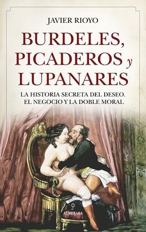 BURDELES, PICADEROS Y LUPANARES | 9791370202859 | RIOYO, JAVIER | Galatea Llibres | Llibreria online de Reus, Tarragona | Comprar llibres en català i castellà online