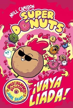 SUPERDONUTS 2 - ¡VAYA LIADA! | 9788448872984 | CAMERON, NEILL | Galatea Llibres | Librería online de Reus, Tarragona | Comprar libros en catalán y castellano online