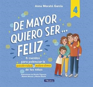 DE MAYOR QUIERO SER FELIZ 4 | 9788448872830 | MORATÓ GARCÍA, ANNA | Galatea Llibres | Llibreria online de Reus, Tarragona | Comprar llibres en català i castellà online