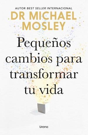 PEQUEÑOS CAMBIOS PARA TRANSFORMAR TU VIDA | 9791387662332 | MOSLEY, MICHAEL | Galatea Llibres | Librería online de Reus, Tarragona | Comprar libros en catalán y castellano online