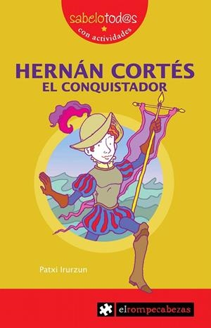 HERNAN CORTES EL CONQUISTADOR | 9788496751026 | IRURZUN, PATXI | Galatea Llibres | Llibreria online de Reus, Tarragona | Comprar llibres en català i castellà online