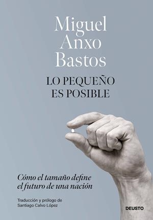 LO PEQUEÑO ES POSIBLE | 9788423440405 | BASTOS, MIGUEL ANXO | Galatea Llibres | Librería online de Reus, Tarragona | Comprar libros en catalán y castellano online