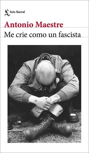 ME CRIE COMO UN FASCISTA | 9788432249662 | MAESTRE, ANTONIO | Galatea Llibres | Llibreria online de Reus, Tarragona | Comprar llibres en català i castellà online