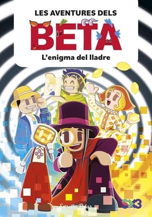LES AVENTURES DELS BETA 5. L'ENIGMA DEL LLADRE | 9791387903947 | LOLA P./ANGLÉS, ALBA | Galatea Llibres | Librería online de Reus, Tarragona | Comprar libros en catalán y castellano online