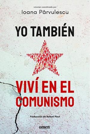 YO TAMBIÉN VIVÍ EN EL COMUNISMO | 9791399167900 | PÂRVULESCU, IOANA | Galatea Llibres | Llibreria online de Reus, Tarragona | Comprar llibres en català i castellà online