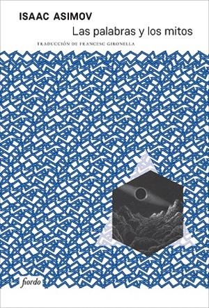 LAS PALABRAS Y LOS MITOS | 9791399163629 | ASIMOV, ISAAC | Galatea Llibres | Llibreria online de Reus, Tarragona | Comprar llibres en català i castellà online