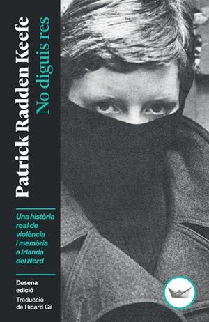 NO DIGUIS RES | 9791387726492 | RADDEN KEEFE, PATRICK | Galatea Llibres | Llibreria online de Reus, Tarragona | Comprar llibres en català i castellà online