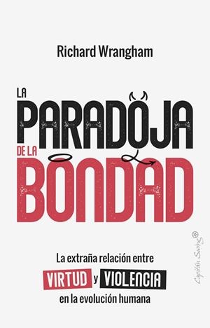 LA PARADOJA DE LA BONDAD | 9791399105957 | WRANGHAM, RICHARD | Galatea Llibres | Llibreria online de Reus, Tarragona | Comprar llibres en català i castellà online