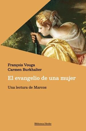 EL EVANGELIO DE UNA MUJER | 9788425452697 | VOUGA, FRANÇOIS/BURKHALTER, CARMEN | Galatea Llibres | Librería online de Reus, Tarragona | Comprar libros en catalán y castellano online