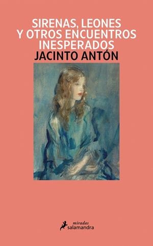 SIRENAS, LEONES Y OTROS ENCUENTROS INESPERADOS | 9791387640897 | ANTÓN, JACINTO | Galatea Llibres | Llibreria online de Reus, Tarragona | Comprar llibres en català i castellà online