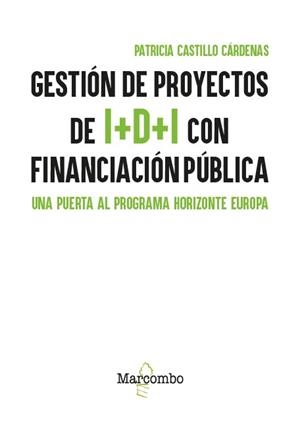 GESTIÓN DE PROYECTOS DE I+D+I CON FINANCIACIÓN PÚBLICA | 9788426742117 | CASTILLO CÁRDENAS, PATRICIA | Galatea Llibres | Librería online de Reus, Tarragona | Comprar libros en catalán y castellano online