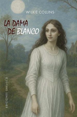 LA DAMA DE BLANCO | 9788411723671 | COLLINS, WILKIE | Galatea Llibres | Llibreria online de Reus, Tarragona | Comprar llibres en català i castellà online