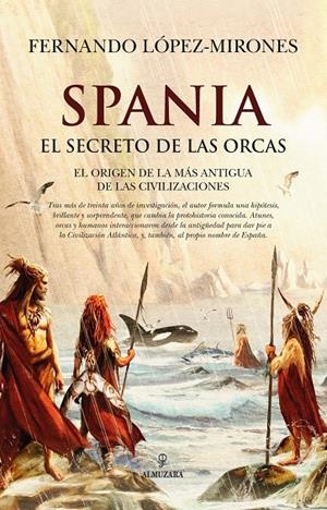 SPANIA, EL SECRETO DE LAS ORCAS | 9791370201869 | LÓPEZ-MIRONES, FERNANDO | Galatea Llibres | Librería online de Reus, Tarragona | Comprar libros en catalán y castellano online