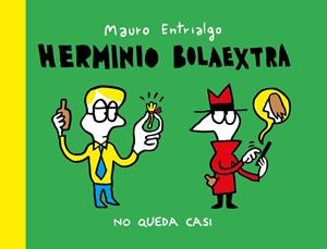 NO QUEDA CASI. HERMINIO BOLAEXTRA | 9791387927059 | ENTRIALGO, MAURO | Galatea Llibres | Librería online de Reus, Tarragona | Comprar libros en catalán y castellano online
