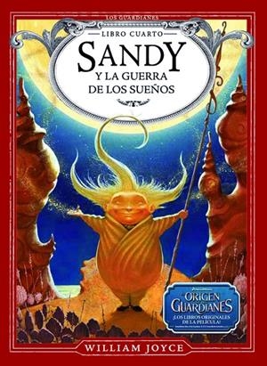SANDY Y LA GUERRA DE LOS SUEÑOS | 9788483433089 | JOYCE, WILLIAM | Galatea Llibres | Llibreria online de Reus, Tarragona | Comprar llibres en català i castellà online