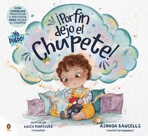 POR FIN DEJO EL CHUPETE! | 9788410318465 | BAUCELLS, AINHOA | Galatea Llibres | Llibreria online de Reus, Tarragona | Comprar llibres en català i castellà online