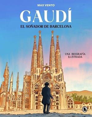 GAUDI EL SOÑADOR DE BARCELONA | 9788402430823 | VENTO, MAX | Galatea Llibres | Librería online de Reus, Tarragona | Comprar libros en catalán y castellano online